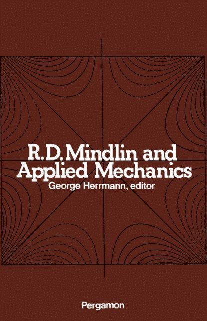 George Herrmann - R.D. Mindlin and Applied Mechanics, E-bok