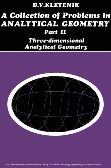 D. V. Kletenik, E. A. Maxwell, W. J. Langford - Collection of Problems in Analytical Geometry, E-bok