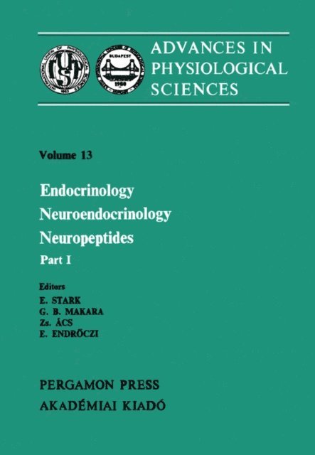 Zs. Acs, G. B. Makara, E. Stark - Endocrinology Neuroendocrinology Neuropeptides, E-bok