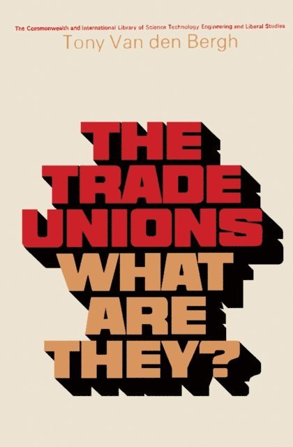 Tony Van Den Bergh - Trade Unions-What Are They?, E-bok