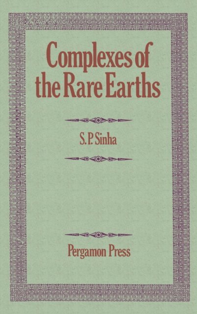 Shyama P. Sinha - Complexes of the Rare Earths, E-bok