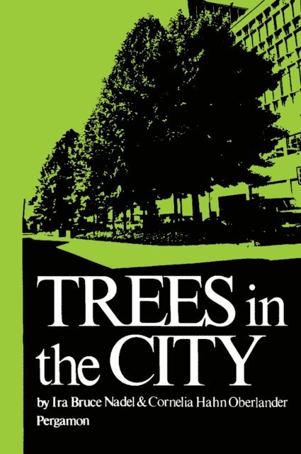 Lesley R. Bohm, Cornelia Hahn Oberlander, Ira Bruce Nadel, Cornelia H. Oberlander, Ira B. Nadel - Trees in the City, E-bok