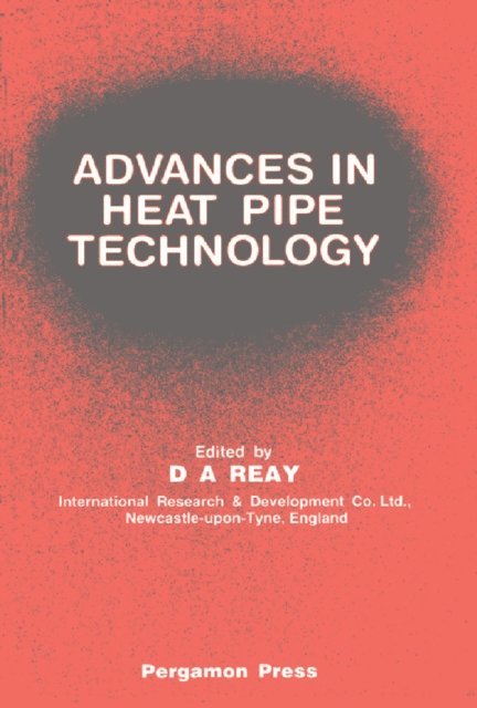 D. A. Reay - Advances in Heat Pipe Technology, E-bok