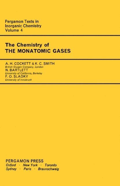Neil Bartlett, K. C. Smith, A. H. Cockett - Chemistry of the Monatomic Gases, E-bok