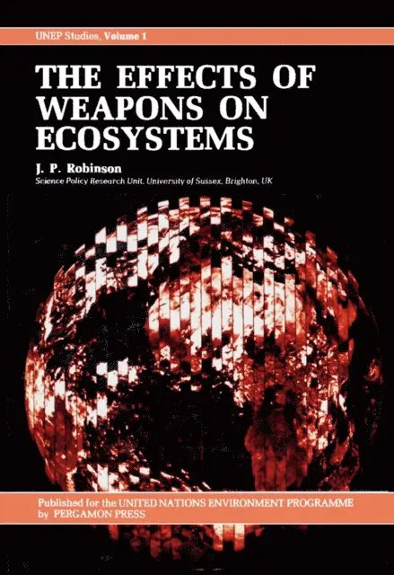 J. P. Robinson - Effects of Weapons on Ecosystems, E-bok. Tillgänglighet: Lägg i varukorg