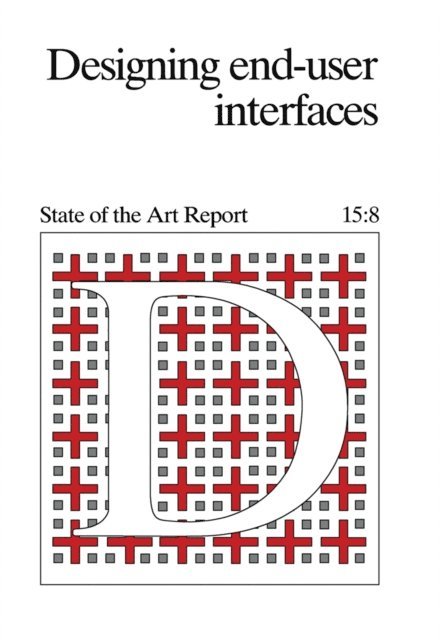 M Sinclair, N Heaton - Designing End-User Interfaces, E-bok