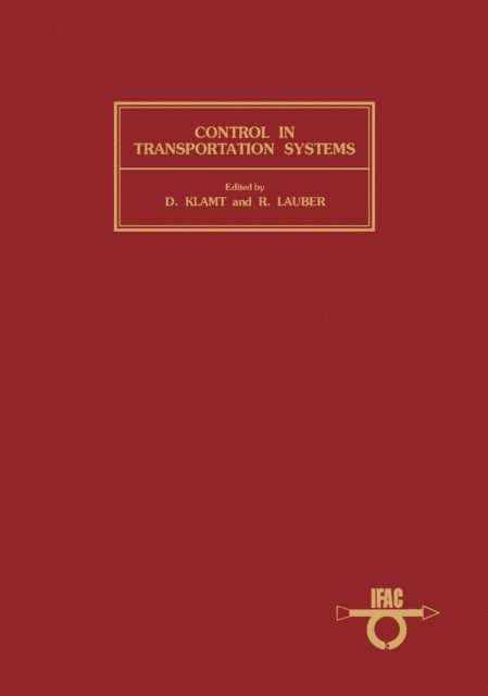 R. Lauber, D. Klamt - Control in Transportation Systems, E-bok