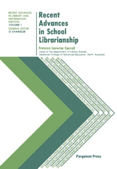 Frances Laverne Carroll, G. Chandler - Recent Advances in School Librarianship, E-bok