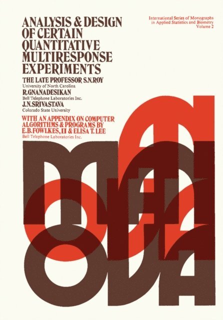 J. N. Srivastava, R. Gnanadesikan, S. N. Roy - Analysis and Design of Certain Quantitative Multiresponse Experiments, E-bok