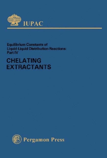 H. Freiser, J. Stary - Chelating Extractants, E-bok