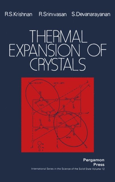 S. Devanarayanan, R. Srinivasan, R.S. Krishnan, B.R. Pamplin - Thermal Expansion of Crystals, E-bok