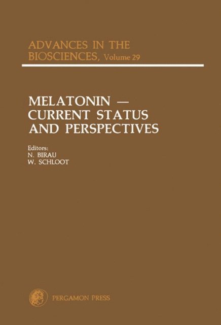 W. Schloot, N. Birau - Melatonin: Current Status and Perspectives, E-bok