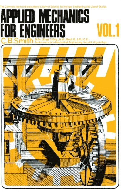 C. B. Smith, G. E. Walker, N. Hiller - Applied Mechanics for Engineers, E-bok
