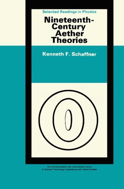 Kenneth F. Schaffner, D. Ter Haar - Nineteenth-Century Aether Theories, E-bok