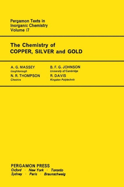 B. F. G. Johnson, N. R. Thompson, A. G. Massey - Chemistry of Copper, Silver and Gold, E-bok