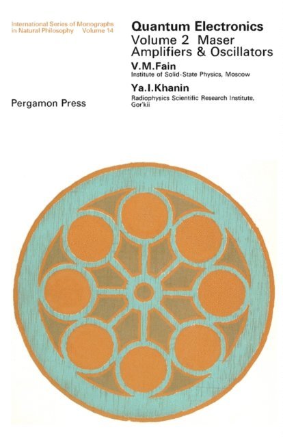 Ya. I. Khanin, V. M. Fain, Janet H. Sanders - Quantum Electronics, E-bok