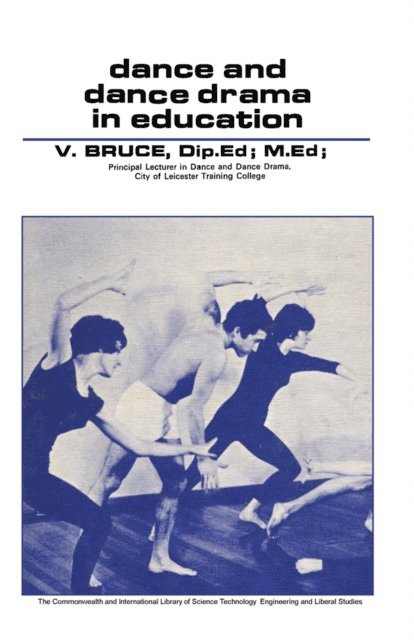 V. Bruce, P. Sebastian - Dance and Dance Drama in Education, E-bok