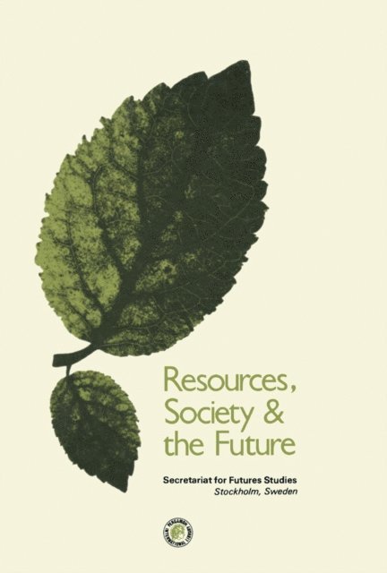 Carl-Axel Olsson, Ernst Hollander, Tomas Bertelman - Resources Society and the Future, E-bok