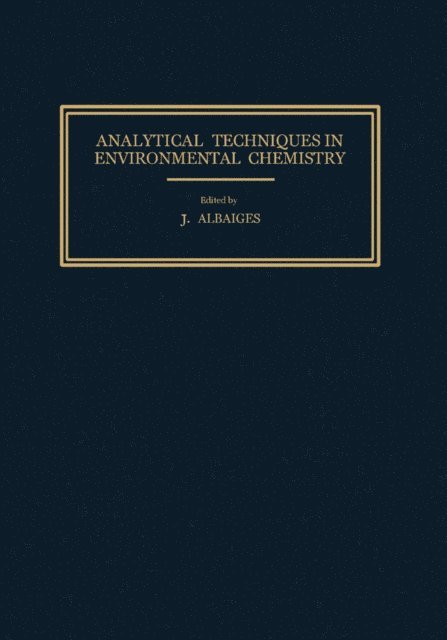 S. Safe, O. Hutzinger, J. Albaiges - Analytical Techniques in Environmental Chemistry, E-bok