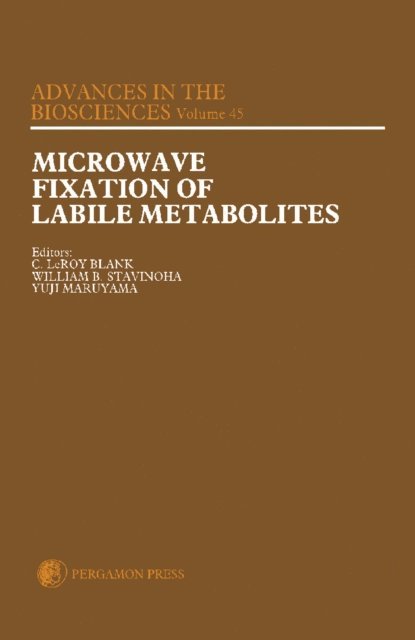 Yuji Maruyama, William B. Stavinoha, C. Leroy Blank - Microwave Fixation of Labile Metabolites, E-bok