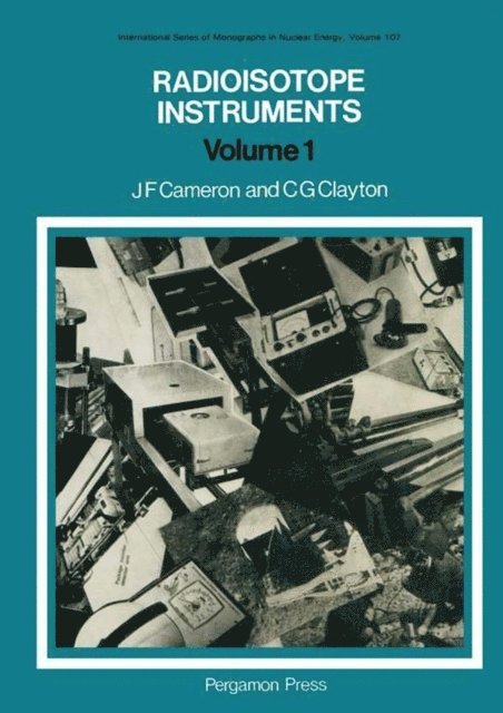 C. G. Clayton, J. F. Cameron, D. J. Silverleaf - Radioisotope Instruments, E-bok