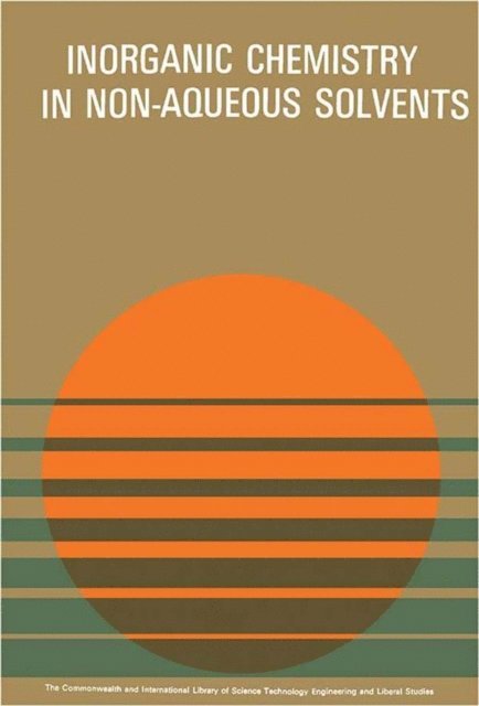 A. G. Massey, A. K. Holliday, L.A.K. Staveley, H. M. N. H. Irving, Robert Robinson - Non-Aqueous Solvents in Inorganic Chemistry, E-bok
