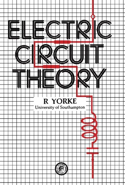 R. Yorke, P. Hammond - Electric Circuit Theory, E-bok