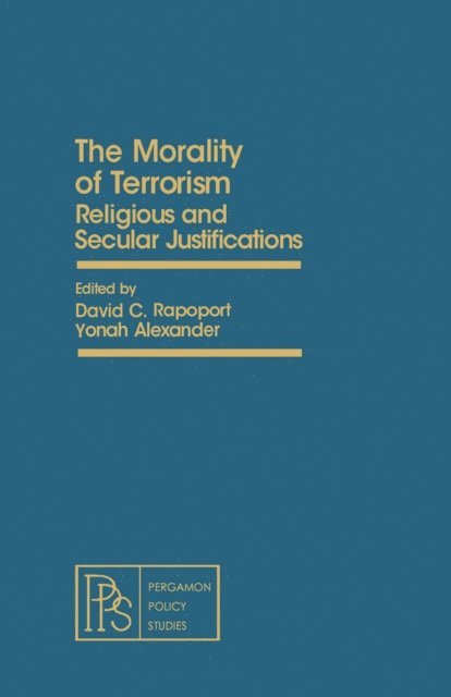 Yonah Alexander, David C. Rapoport - Morality of Terrorism, E-bok