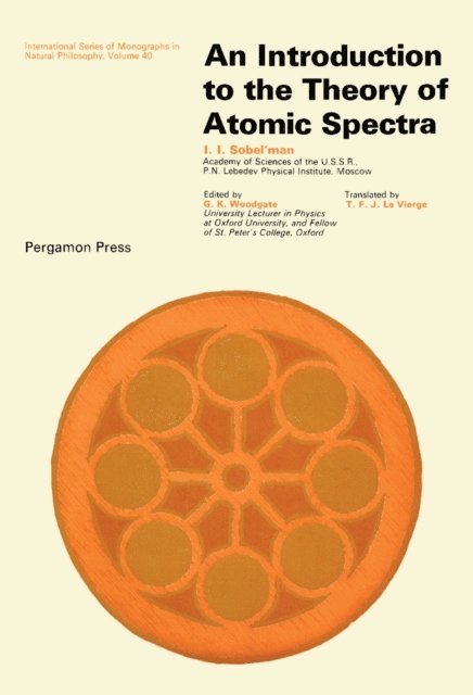 I. I. Sobel'Man, D. Ter Haar, G. K. Woodgate - Introduction to the Theory of Atomic Spectra, E-bok