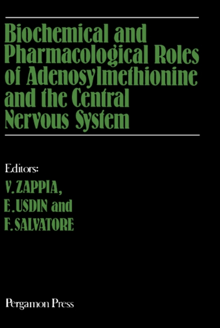 Francesco Salvatore, Earl Usdin, Vincenzo Zappia - Biochemical and Pharmacological Roles of Adenosylmethionine and the Central Nervous System, E-bok