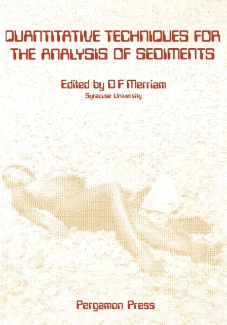 Daniel F Merriam - Quantitative Techniques for the Analysis of Sediments, E-bok