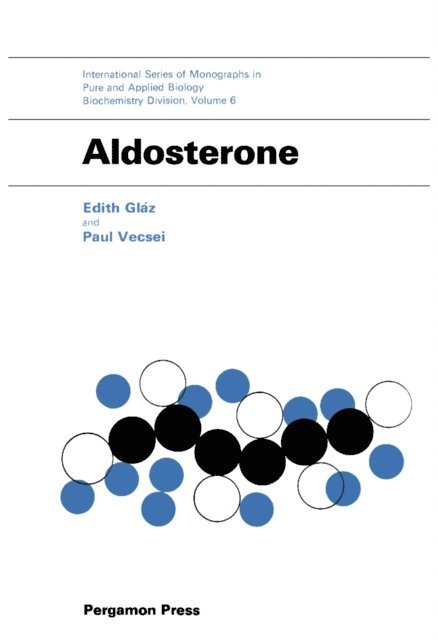 Paul Vecsei, Edith Glaz, L. L. Engel, S. P. Datta, P. N. Campbell - Aldosterone, E-bok