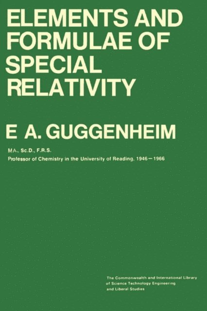 E. A. Guggenheim, L. L. Green - Elements and Formulae of Special Relativity, E-bok