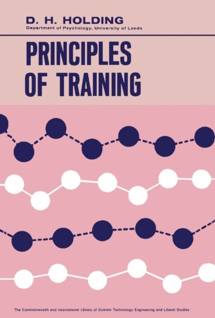 D. H. Holding, G. P. Meredith - Principles of Training, E-bok
