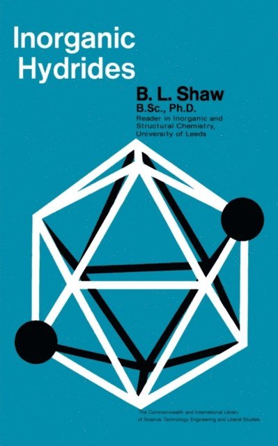 B. L. Shaw, L. A. K. Stavely - Inorganic Hydrides, E-bok