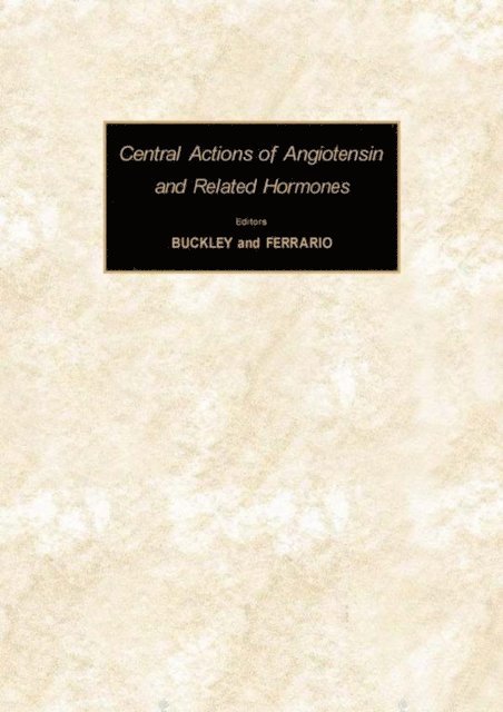 Mustafa F. Lokhandwala, Carlos M. Ferrario, Joseph P. Buckley - Central Actions of Angiotensin and Related Hormones, E-bok