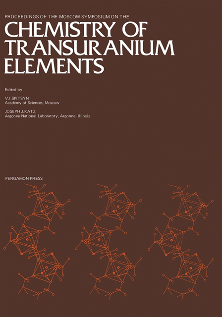 Joseph J. Katz, V. I. Spitsyn - Proceedings of the Moscow Symposium on the Chemistry of Transuranium Elements, E-bok