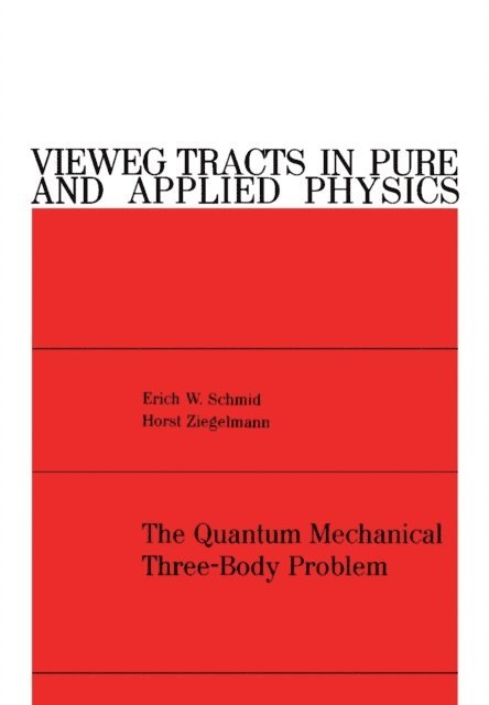 Horst Ziegelmann, Erich W. Schmid, H. Stumpf - Quantum Mechanical Three-Body Problem, E-bok