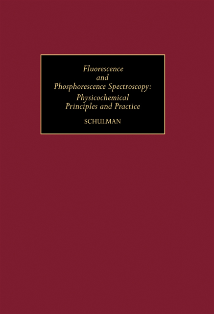 Stephen G Schulman, H. Freiser, R. Belcher - Fluorescence and Phosphorescence Spectroscopy, E-bok