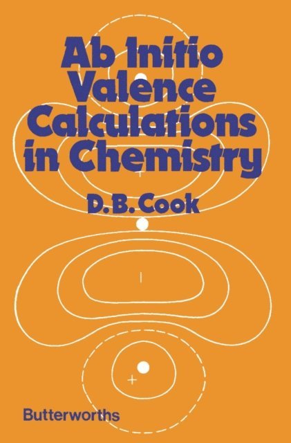 D. B. Cook - Ab Initio Valence Calculations in Chemistry, E-bok
