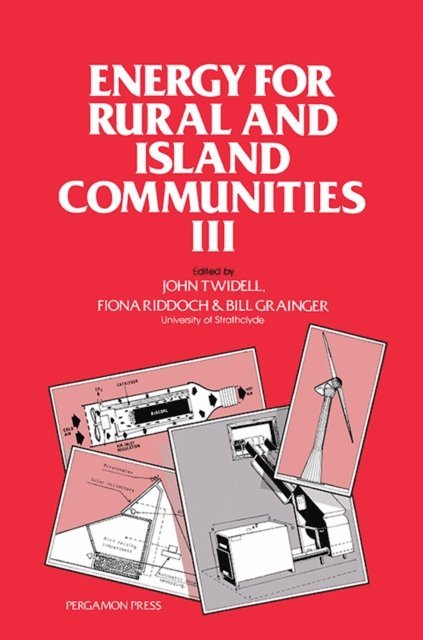 Bill Grainger, Fiona Riddoch, John Twidell - Energy for Rural and Island Communities III, E-bok