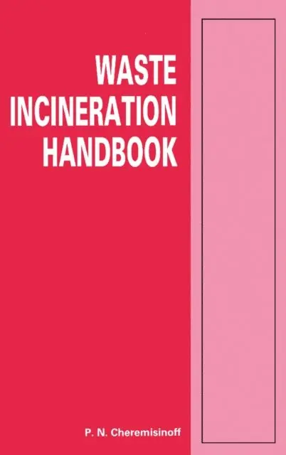 Paul Cheremisinoff - Waste Incineration Handbook, E-bok. Tillgänglighet: Lägg i varukorg