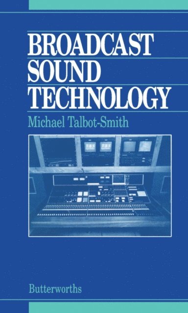 Michael Talbot-Smith - Broadcast Sound Technology, E-bok