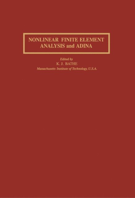 K. J. Bathe - Nonlinear Finite Element Analysis and Adina, E-bok