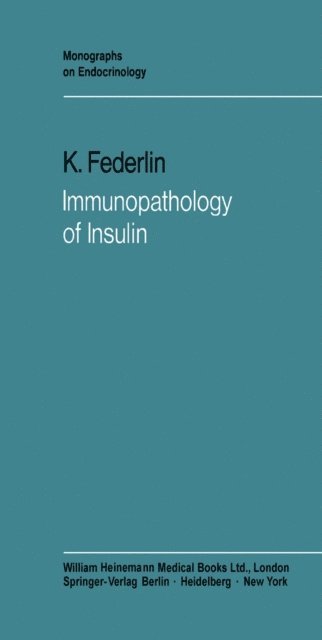 K. Federlin, T. Mann, A. Labhart, F. Gross - Immunopathology of Insulin, E-bok