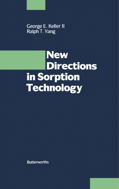 Ralph T. Yang, George E. Keller - New Directions in Sorption Technology, E-bok