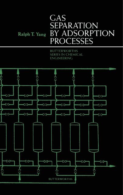 Ralph T. Yang - Gas Separation by Adsorption Processes, E-bok