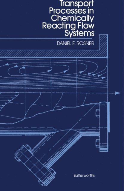 Daniel E. Rosner, Howard Brenner - Transport Processes in Chemically Reacting Flow Systems, E-bok