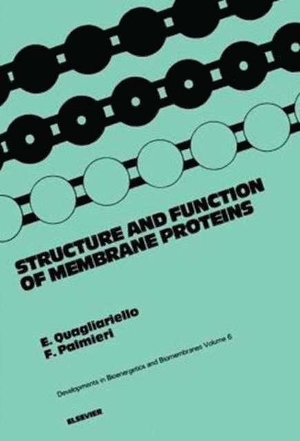F. Palmieri, E. Quagliariello - Structure and Function of Membrane Proteins, E-bok