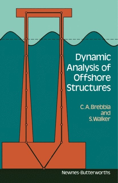 S. Walker, C.A. Brebbia - Dynamic Analysis of Offshore Structures, E-bok